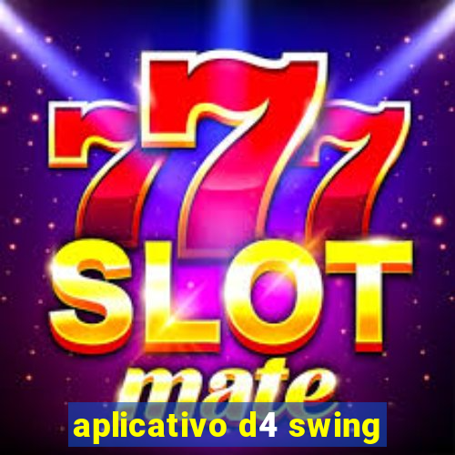 aplicativo d4 swing